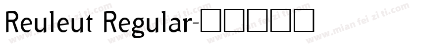 Reuleut Regular字体转换